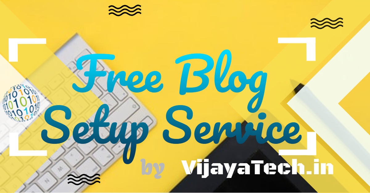 free-blog-setup-service-vijayatech-labs
